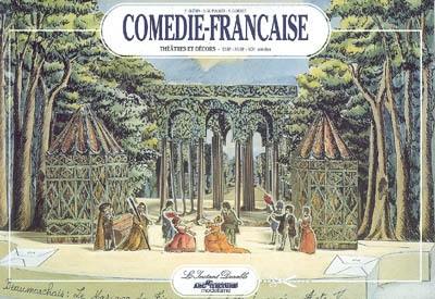 Comédie-Française : décors et théâtres, 17e, 18e et 19e siècles