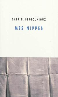 Mes nippes : récits