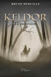 Keldor. Vol. 1. La succession