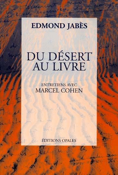 Du désert au livre : entretiens avec Marcel Cohen