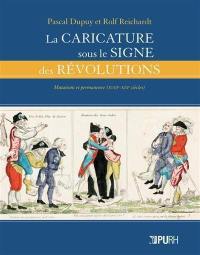 La caricature sous le signe des révolutions : mutations et permanence (XVIIIe-XIXe siècles)
