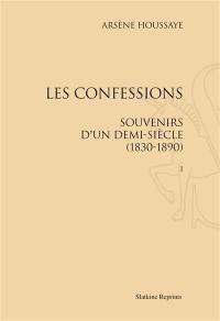 Les confessions : souvenirs d'un demi siècle (1830-1890)