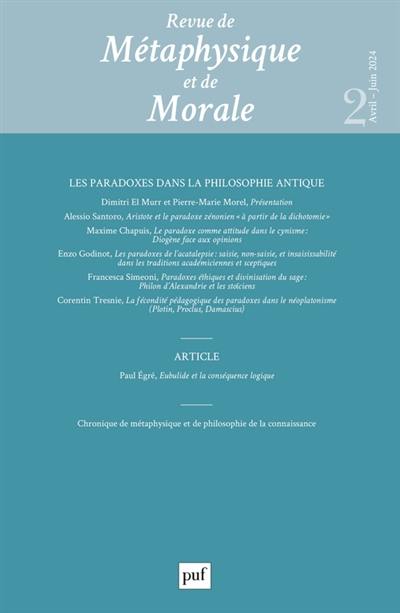 Revue de métaphysique et de morale, n° 2 (2024). Les paradoxes dans la philosophie antique