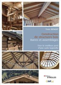 Construction de structures bois : barres et assemblages : tirer le meilleur parti d'une suite logicielle