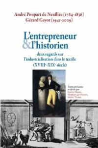 L'entrepreneur et l'historien : deux regards sur l'industrialisation dans le textile (XVIIIe-XIXe siècle)