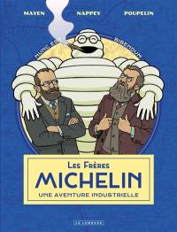 Les frères Michelin : une aventure industrielle