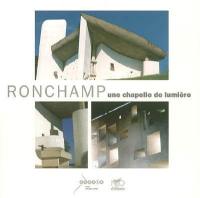 Ronchamp : une chapelle de lumière