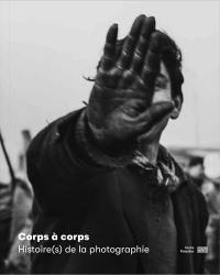 Corps à corps : histoire(s) de la photographie : exposition, Paris, Centre national d'art et de culture Georges Pompidou, du 6 septembre 2023 au 25 mars 2024