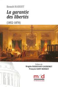 La garantie des libertés : 1852-1870