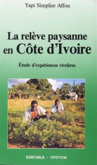 La relève paysanne en Côte-d'Ivoire : étude d'expériences vivrières