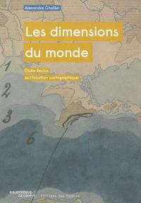 Les dimensions du monde : Elisée Reclus ou l'intuition cartographique