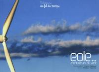 Eole... : architecture du vent