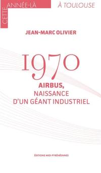 1970 : Airbus, naissance d'un géant industriel