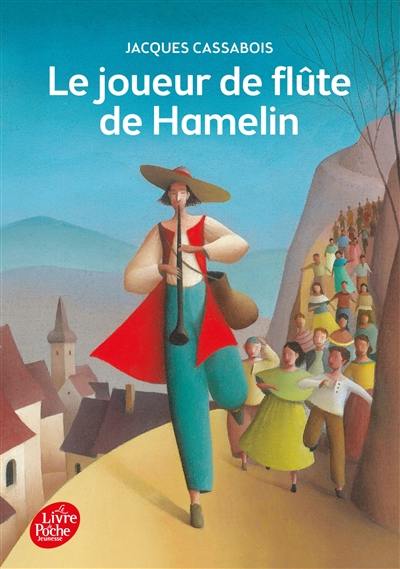 Le joueur de flûte de Hamelin : six contes du temps jadis