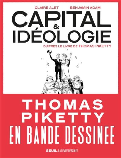 Capital et idéologie : en bande dessinée