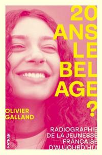 20 ans le bel âge ? : radiographie de la jeunesse française d'aujourd'hui