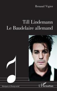 Till Lindemann : le Baudelaire allemand