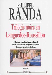 Trilogie noire en Languedoc-Roussillon