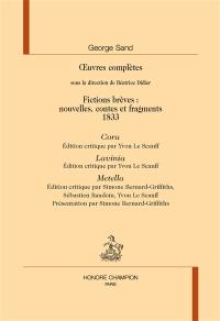 Oeuvres complètes. Fictions brèves : nouvelles, contes et fragments. 1833