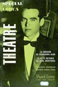 Avant-scène théâtre (L'), n° 452-453. Spécial Lorca. Le petit retable de Don Cristobal. La maison de Bernarda Alba