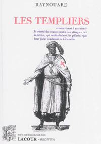 Les Templiers : tragédie : représentée pour la première fois sur le théâtre français par les comédiens ordinaires de l'Empereur, le 24 floréal an XIII