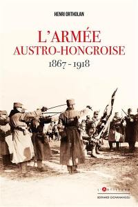 L'armée austro-hongroise : 1867-1918