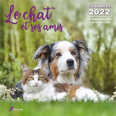 Le chat et ses amis : calendrier 2022 : de septembre 2021 à décembre 2022