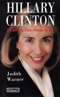 Hillary Clinton : l'itinéraire d'une femme de tête