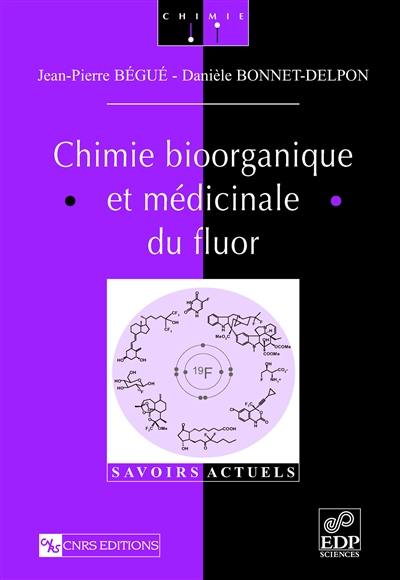 Chimie bioorganique et médicinale du fluor