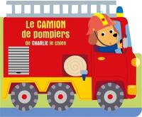 Le camion de pompiers de Charlie le chien