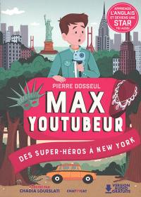Max youtubeur. Des super-héros à New York