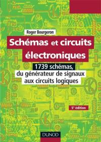 Schémas et circuits électroniques. Vol. 2. 1.739 schémas, du générateur de signaux aux circuits logiques