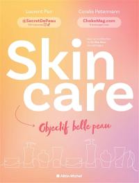 Skincare : objectif belle peau