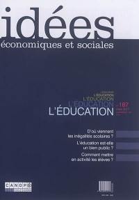 Idées : économiques et sociales, n° 187. L'éducation