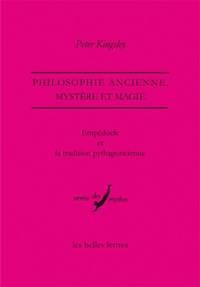 Empédocle et la tradition pythagoricienne : philosophie ancienne, mystère et magie