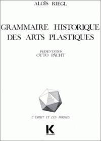 Grammaire historique des arts plastiques : volonté artistique et vision du monde