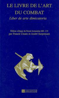 Le livre de l'art du combat : commentaires et exemples. Liber de arte dimicatoria