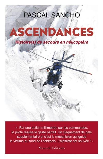 Ascendances : histoire(s) de secours en hélicoptère