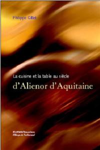 La cuisine et la table au siècle d'Aliénor d'Aquitaine