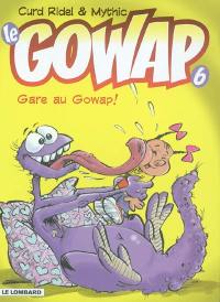 Le Gowap. Vol. 6. Gare au Gowap !