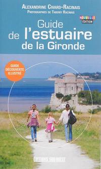 Guide de l'estuaire de la Gironde : guide découverte illustré