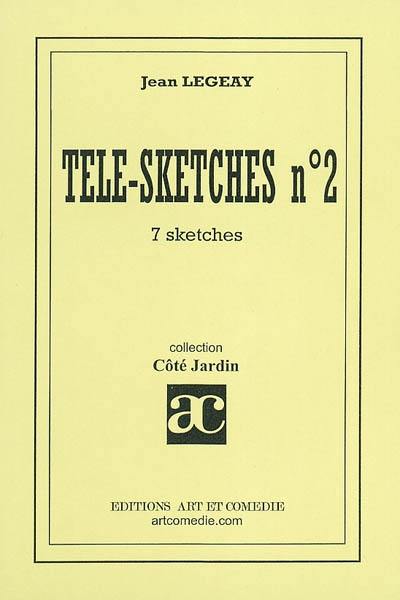 Télé-sketches. Vol. 2. 7 sketches