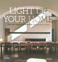 Light up your home : the most inspiring interiors