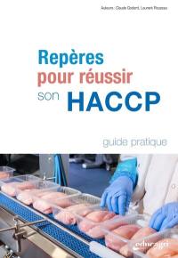 Repères pour réussir son HACCP