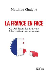 La France en face : ce que disent les Français à leurs élites déconnectées