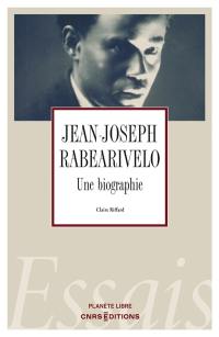 Jean-Joseph Rabearivelo : une biographie
