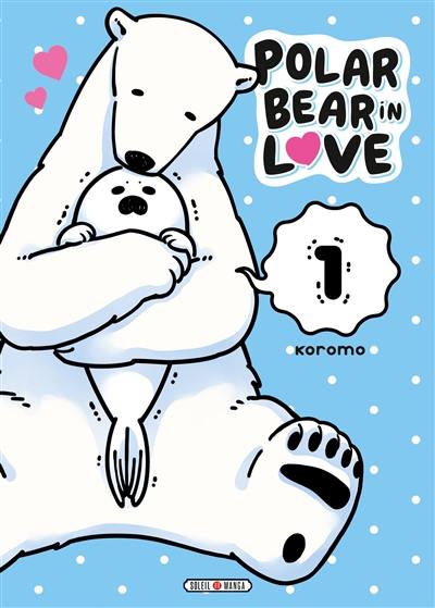 Polar bear in love. Vol. 1