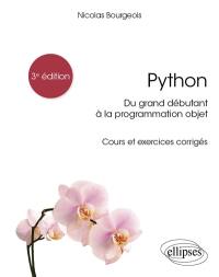 Python : du grand débutant à la programmation objet : cours et exercices corrigés