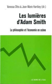 Les Lumières d'Adam Smith : la philosophie et l'économie en scène