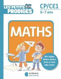 Les petits prodiges, maths CP, CE1, 6-7 ans